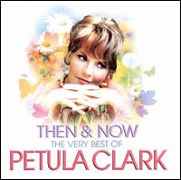 Then & Now: The Very Best of Petula Clark von Petula Clark