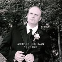 31 Years von Chris Robertson