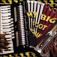 My Big Foot Woman von The Creole Zydeco Farmers