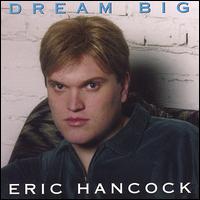 Dream Big von Eric Hancock