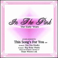 In the Pink: The Early Years von This Song's for You