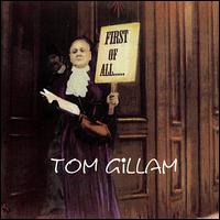 First of All von Tom Gillam