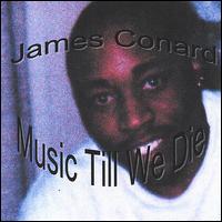 Music Till We Die von James Conard