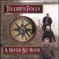 River So Wide von The Tiller's Folly