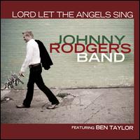 Lord Let The Angels Sing von Johnny Rodgers