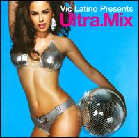 Ultra Mix: Vic Latino von Vic Latino