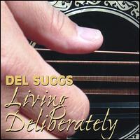 Living Deliberately von Del Suggs