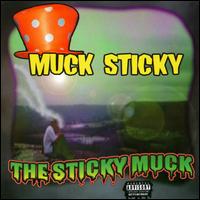 Sticky Muck von Muck Sticky