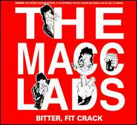 Bitter, Fit Crack von The Macc Lads