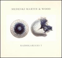 Radiolarians I von Medeski, Martin & Wood