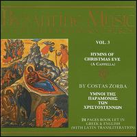 Byzantine Music of the Greek Orthodox Church, Vol. 3: Hymns of Christmas Eve von Byzantine Choir