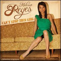 Can't Stop This Girl von Melissa Reyes