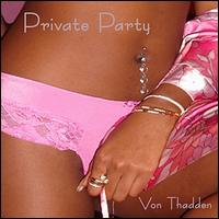 Private Party von Von Thadden