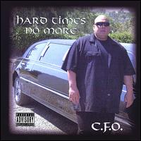 Hard Times No More von C.F.O.