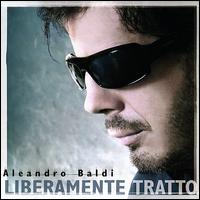 Liberamente Tratto von Aleandro Baldi