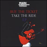 Buy the Ticket, Take the Ride von Mark Mathews