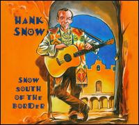 Snow South of the Border von Hank Snow