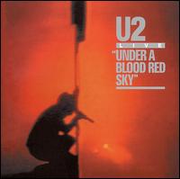 Under a Blood Red Sky von U2