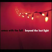 Beyond the Last Light von Comes with the Fall