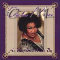 As You Are I Must Be von Charlene Moore