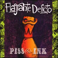 Piss & Ink von Flagrante Delicto