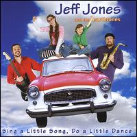 Sing a Little Song, Do a Little Dance von Jeff Jones & the Earthtones