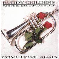 Come Home Again von Buddy Childers