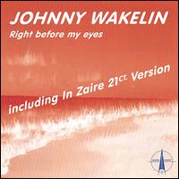 Right Before My Eyes von Johnny Wakelin