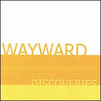 Discoveries von The Wayward