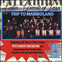 Trip to Mamboland von Latin Giants of Jazz