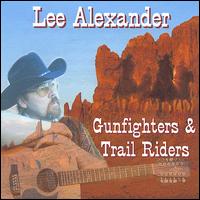 Gunfighters & Trail Riders von Lee Alexander