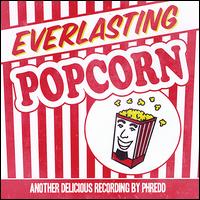 Everlasting Popcorn von Phredd