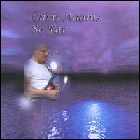 So Far von Chris Adams