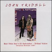 But This Isn't El Salvador von John Trudell