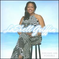 Dreams Are Possible von LaShell Griffin