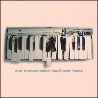 Head Over Heels von End Transmission