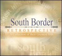 Retrospective: A Collection of Their Greatest Hits von South Border