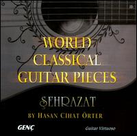 Sehrazat: World Classical Guitar Pieces von Hasan Cihat Örter