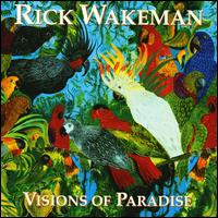 Visions of Paradise von Rick Wakeman