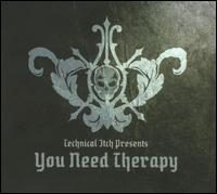 You Need Therapy von Technical Itch