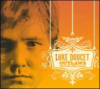 Outlaws: Live and Unreleased von Luke Doucet