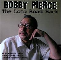 Long Road Back von Bobby Pierce