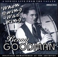 When Swing Was King von Benny Goodman