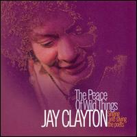 Peace of Wild Things von Jay Clayton