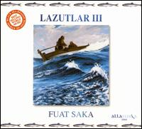 Lazutlar, Vol. 3 [Bonus Tracks] von Fuat Saka