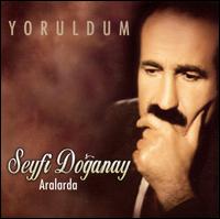 Yoruldum von Seyfi Doganay