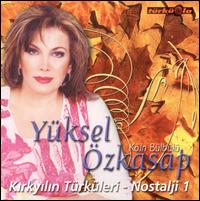 Kirkyilin Türküleri: Nostalji, Vol. 1 von Yüksel Özkasap