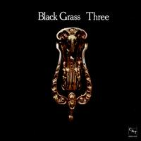 Three von Black Grass