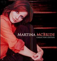 Collector's Edition von Martina McBride