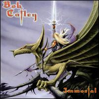 Immortal von Bob Catley